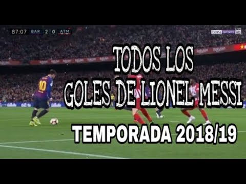 Todos los goles de Leo Messi en la temporada 2018/19