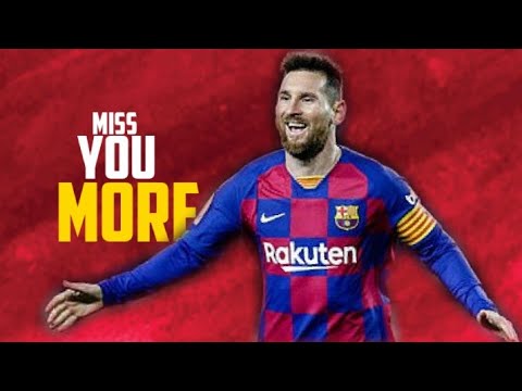 Lionel Messi - Miss You More •  Skills & Goals 2019/20