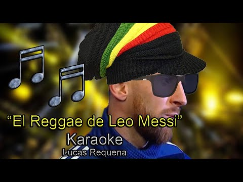 "El Reggae de Leo Messi (Karaoke)" - Lucas Requena