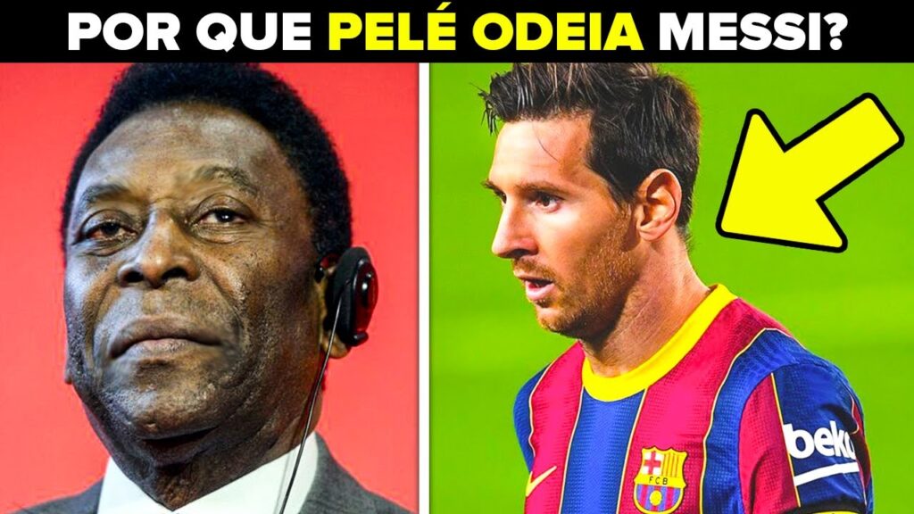 A Razão Pela Qual Pelé Odeia Lionel Messi! Descubra o Motivo