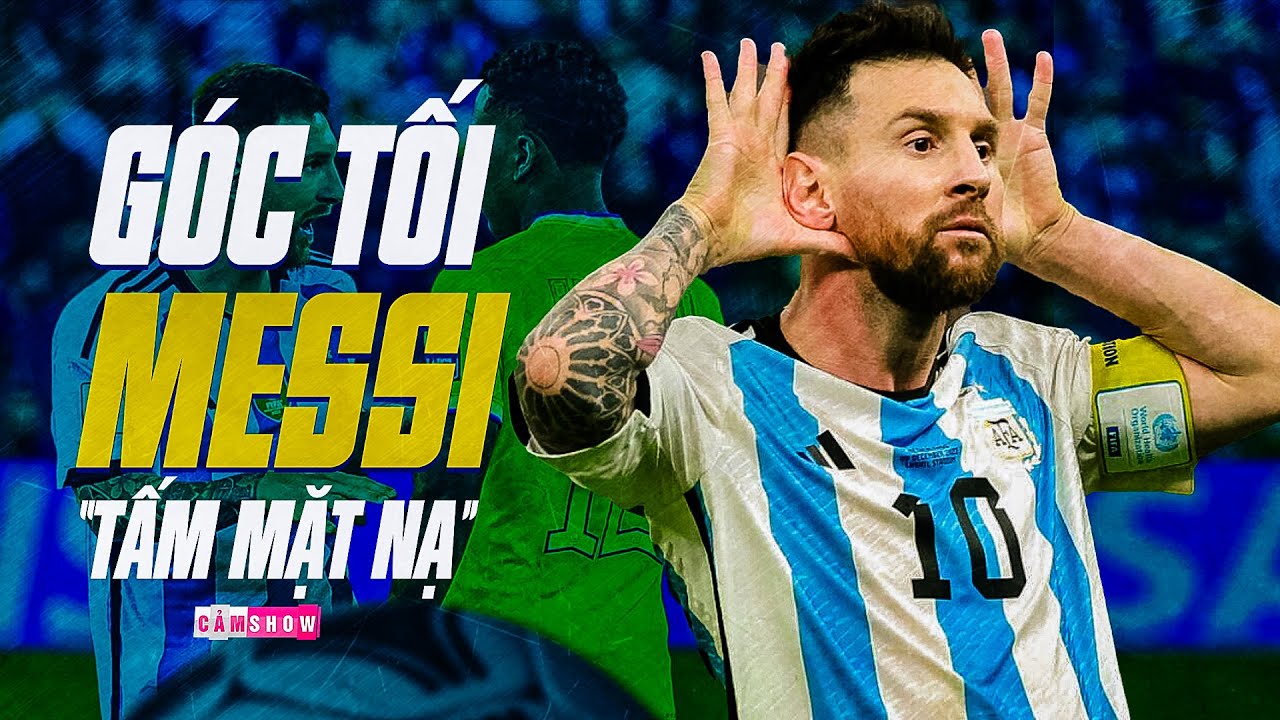 GÓC KHUẤT CỦA LIONEL MESSI: VĨ NHÂN ĐẰNG SAU “TẤM MẶT NẠ”