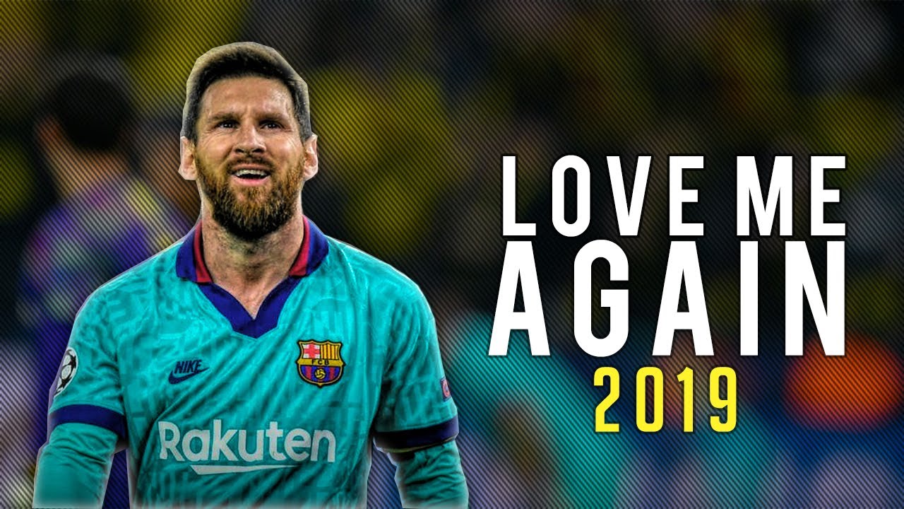 Lionel Messi ● Love Me Again - John Newman ● Skills  & Goals