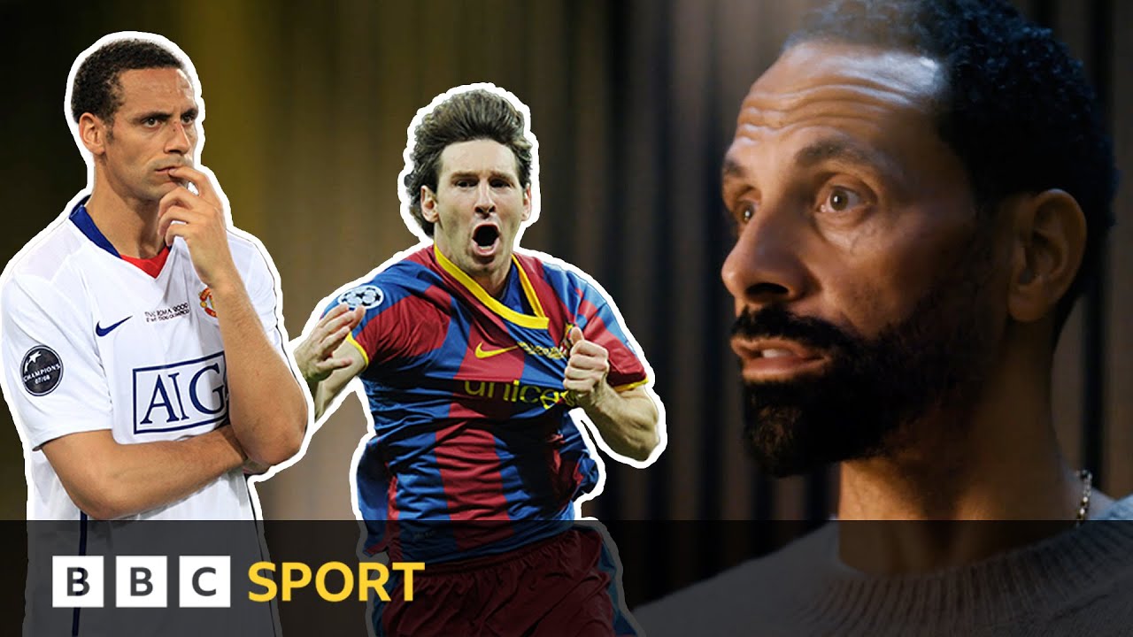 'Messi took our soul' - Rio Ferdinand re-lives Champions