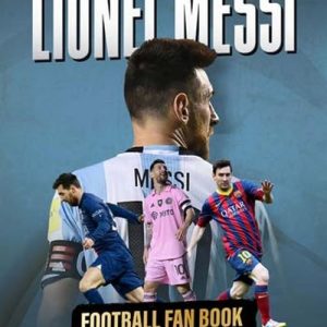 lionel messi : livre des fans de football