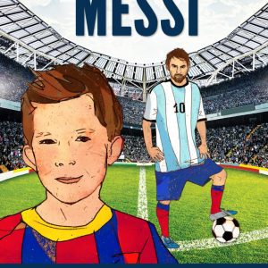 tom wants to be messi : un livre pour enfants sur le football et l'inspiration