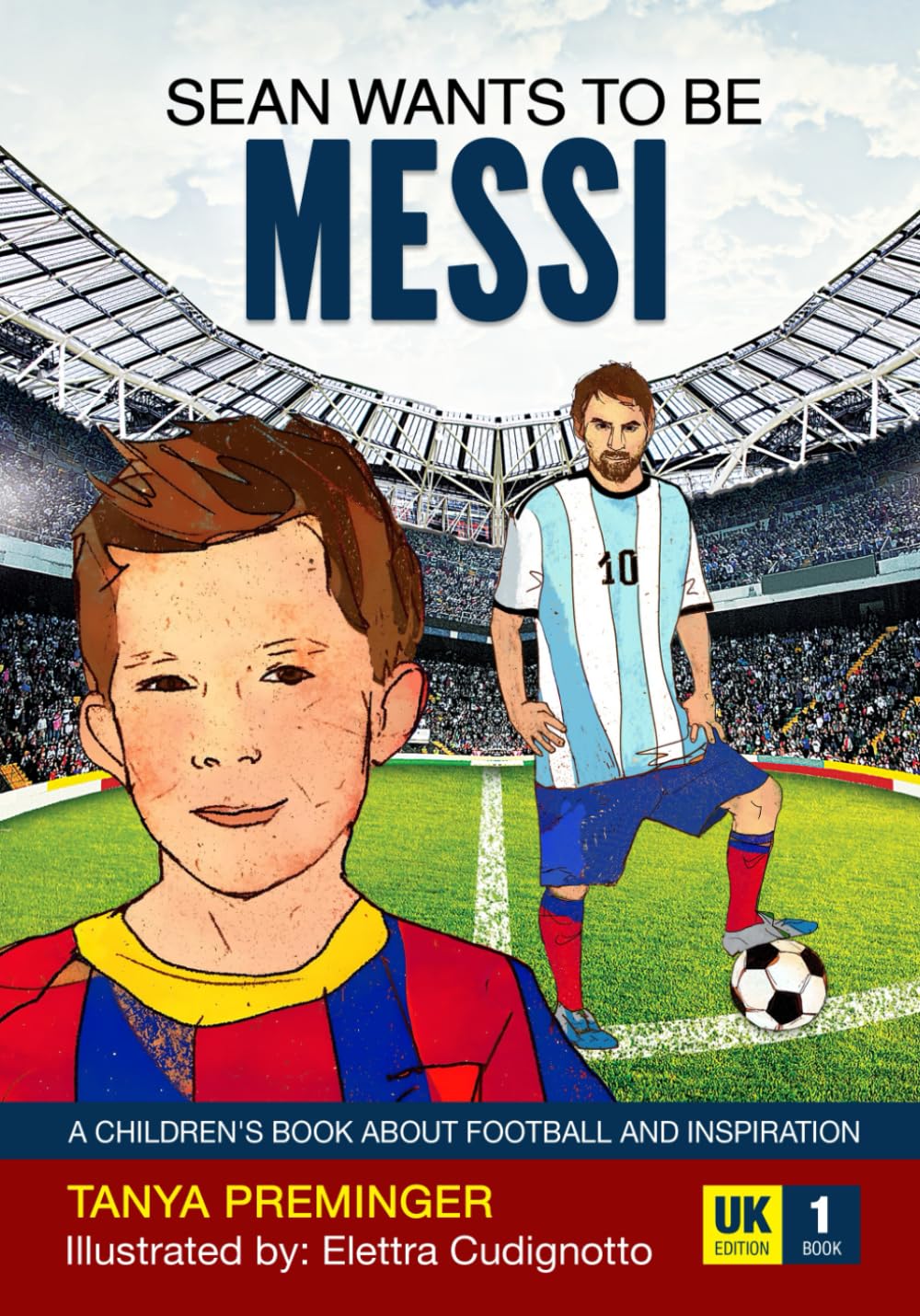 sean veut être messi : un livre pour enfants sur le football et l'inspiration. édition britannique
