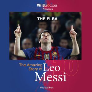 the flea: the amazing story of leo messi