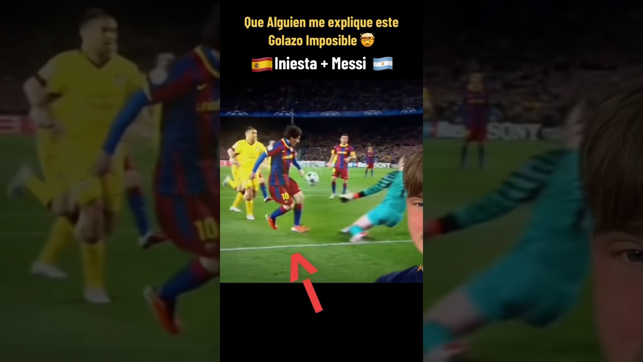 EL GOL IMPOSIBLE DE LEO MESSI E INIESTA
