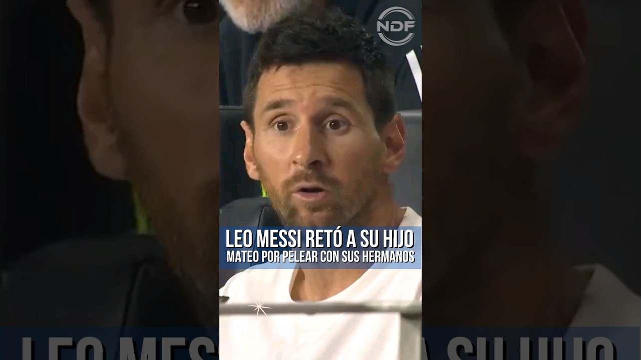 Leo Messi a défié son fils Mateo pour s'être battu avec ses frères ð