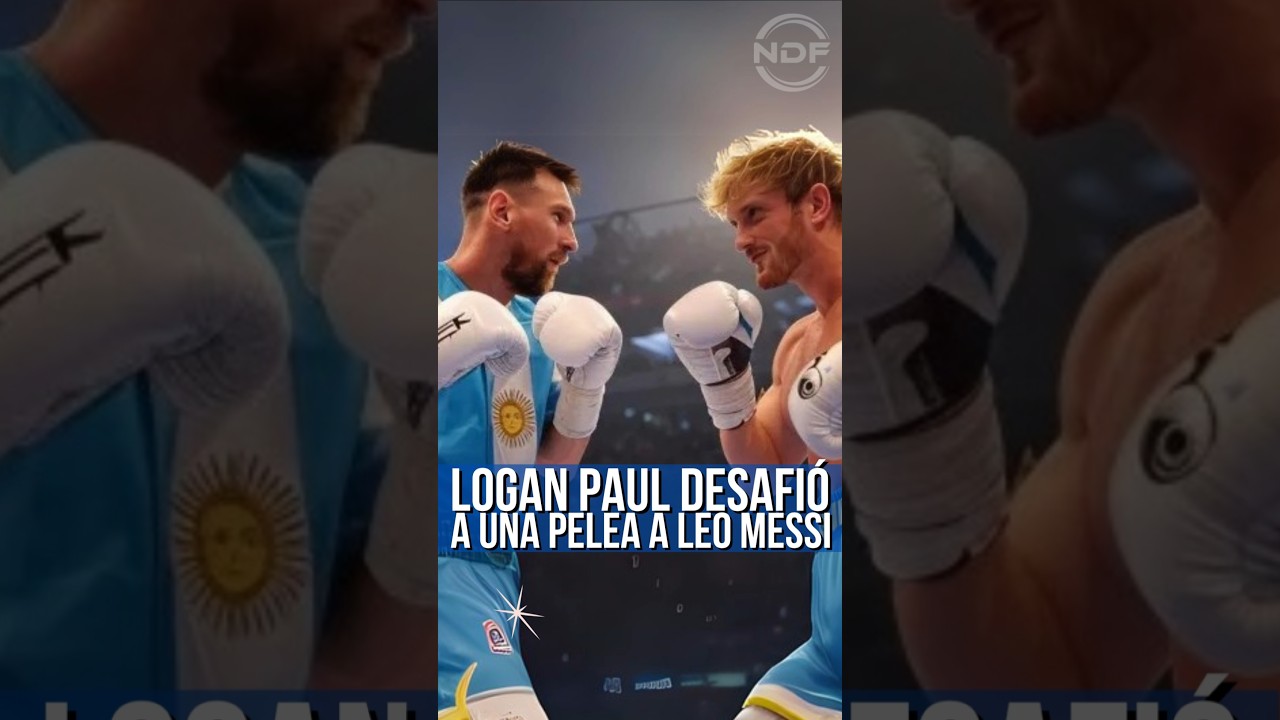 Logan Paul a invité Leo Messi à se battre pour une demande juridique ð±