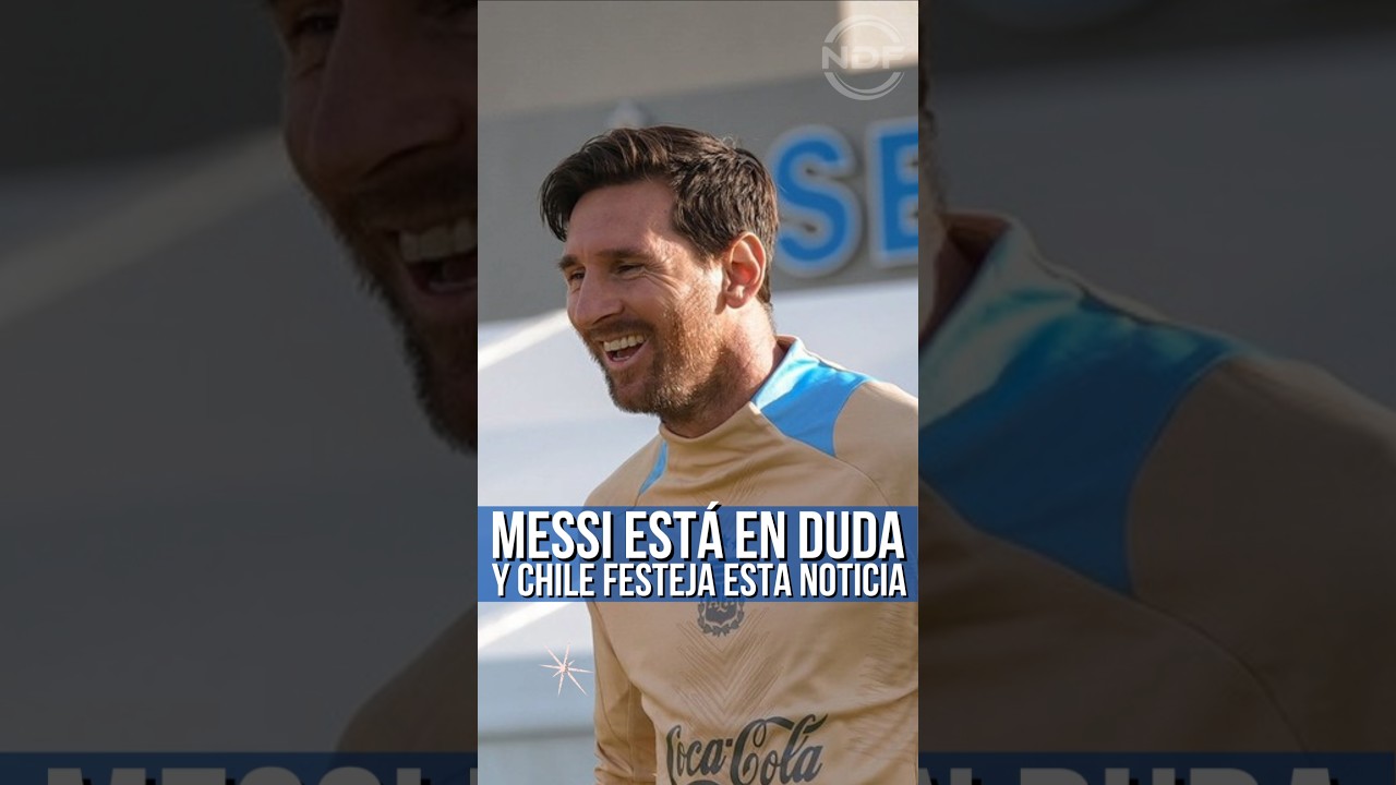 Leo Messi est dans le doute de jouer contre le Chili ð±