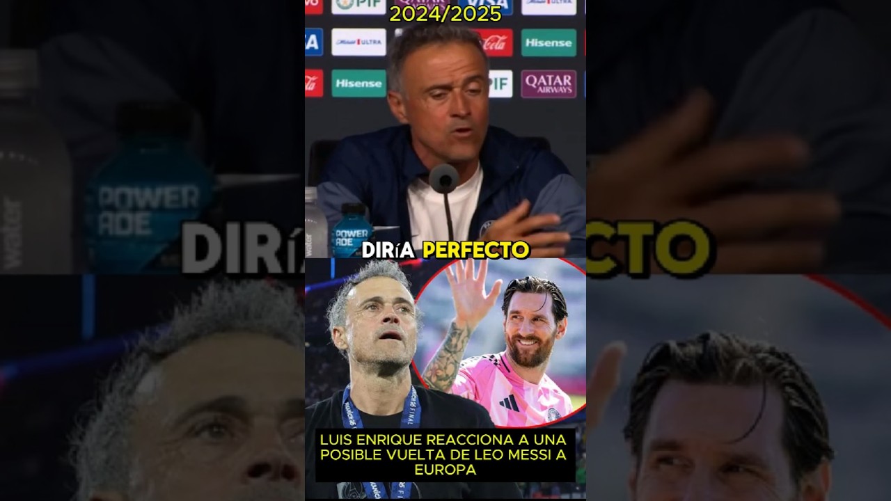 Luis Enrique réagit à un éventuel tournage de Leo Messi à l'Europe