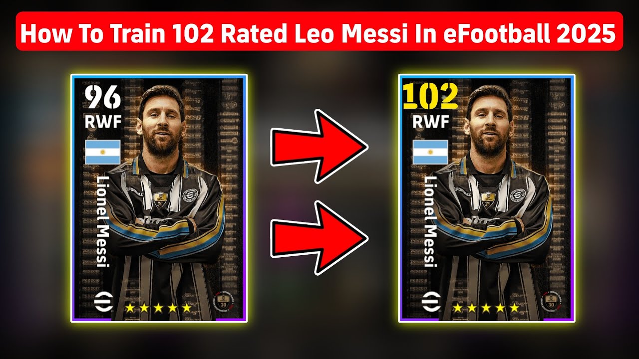 Comment former 102 Classé gratuit Leo Messi dans Efootball 2025 Mobile