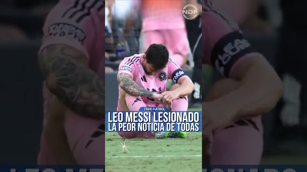 La pire nouvelle a été confirmée, Leo Messi a été blessé ð­