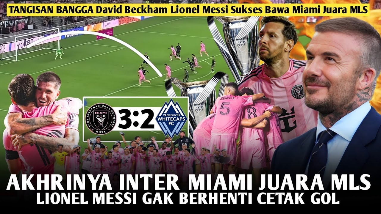 CHAMPION DE LA COUPE MLS ‼️Lionel Messi Brace ð± L'Inter Miami gagne 3-2 contre Vancouver ð Prédiction du match ð´