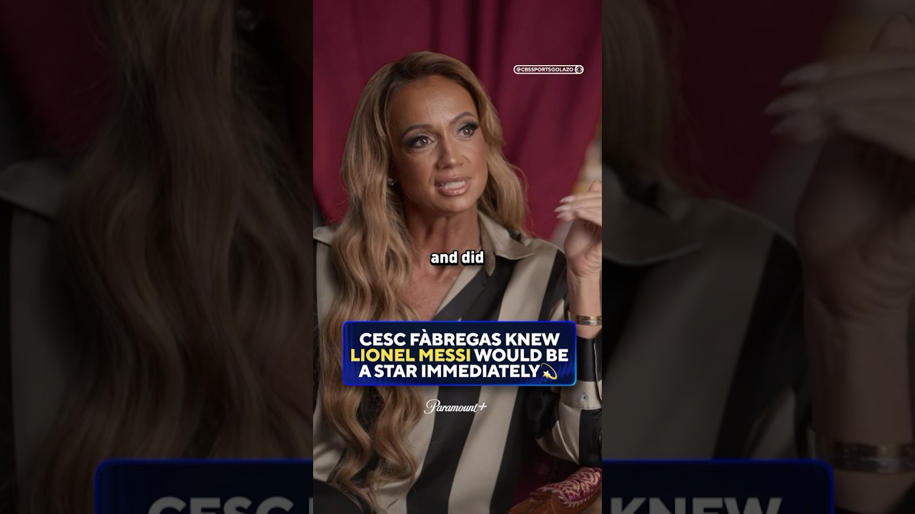 Cesc Fàbregas knew Lionel Messi was special ð§ 