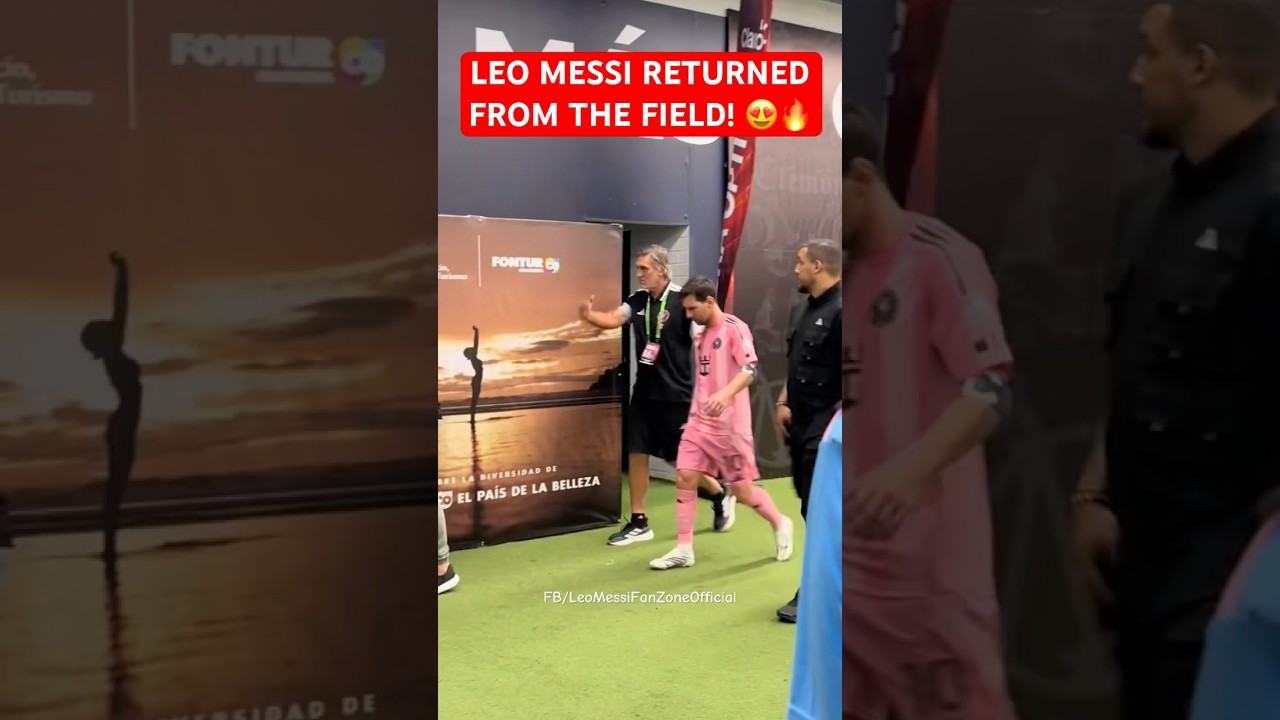 Leo Messi est revenu du terrain ❤️ð¥ð #messi #LeoMessiFanZone
