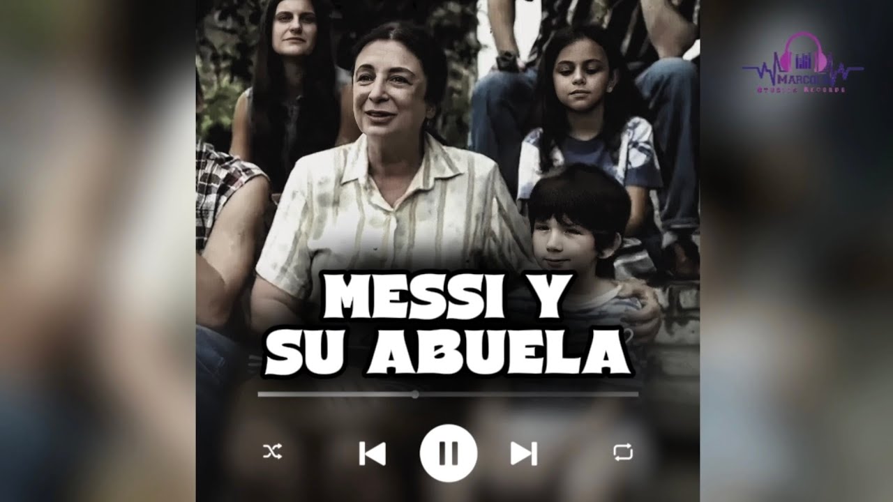 Messi et sa grand-mère – audio officiel.
