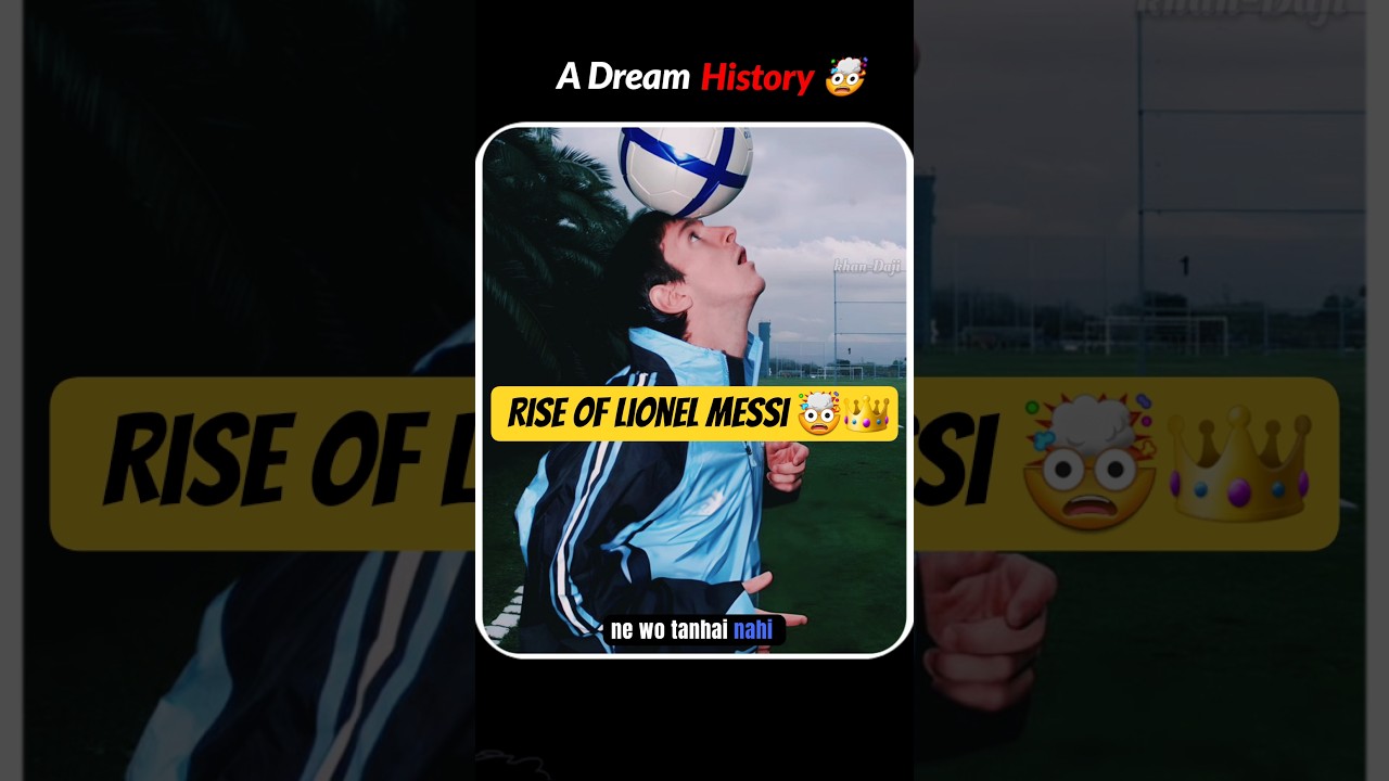 The Rise of Lionel Messi ð¤¯ð #football #shorts