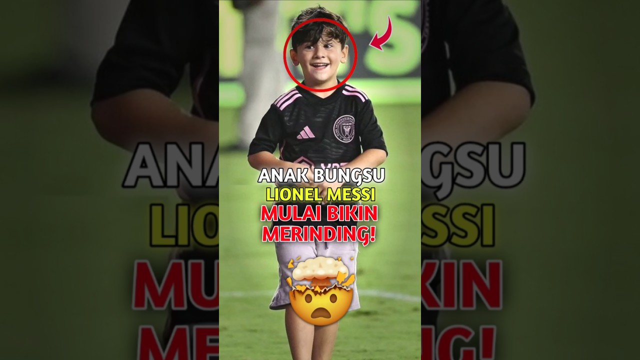 Anak bungsu Lionel Messi ini mulai bikin merinding!ð¤¯