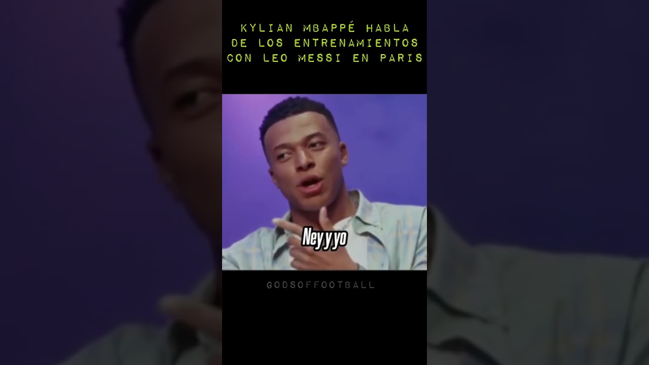 Kylian Mbappé habla de los entrenamientos con Leo Messi en Paris, Messi es un abuso