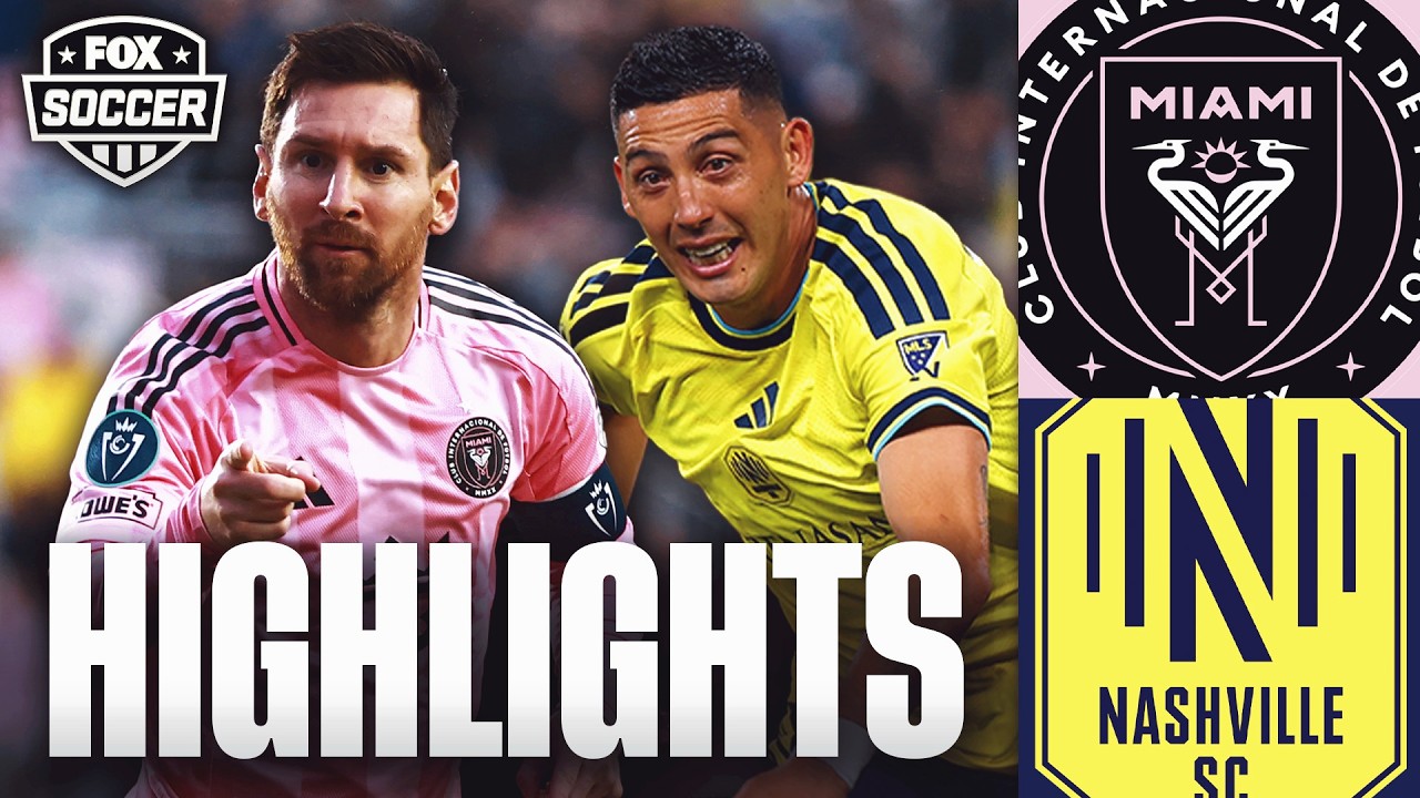 Lionel Messi et Inter Miami contre Nashville SC faits saillants FOX Soccer