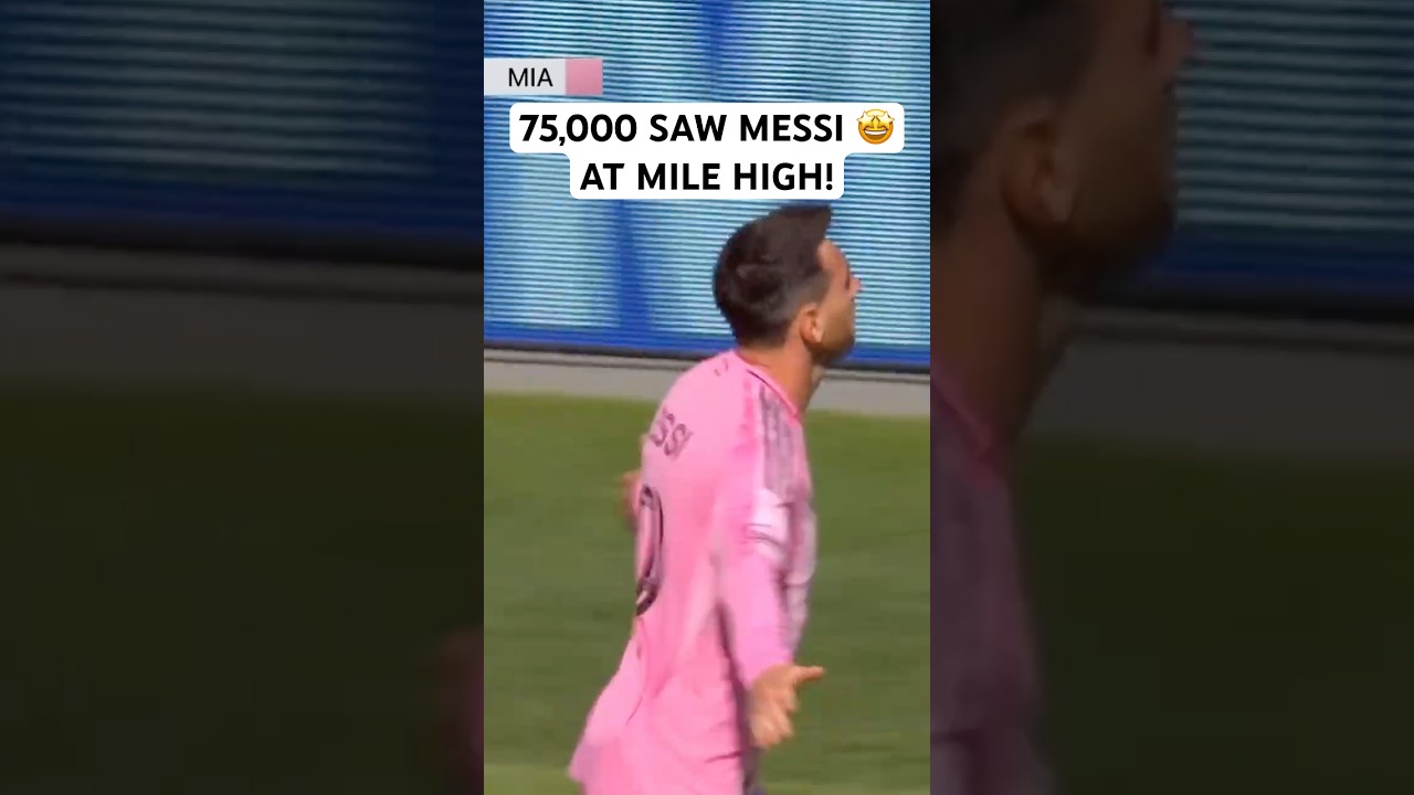 Messi DELIVERED MAGICð« AT MILE HIGH!