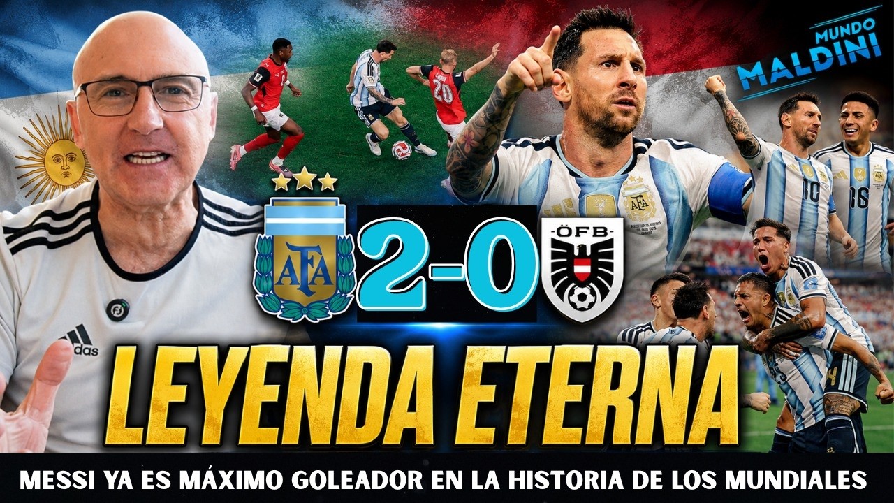 LÉGENDE ÉTERNELLE DE MESSI. DEUX BUTS DE PLUS CONTRE L'AUTRICHE. COMMENT ARRÊTER L'ARGENTINE ? | COUPE DU MONDE 2026