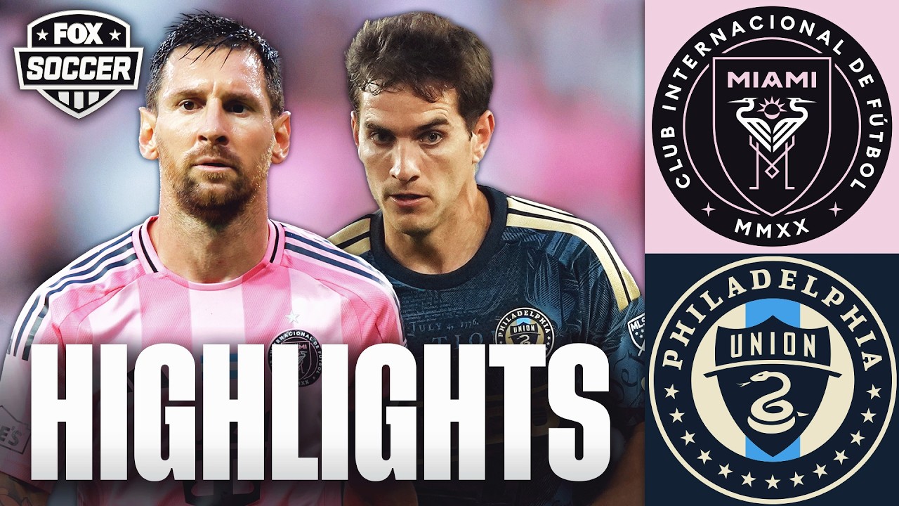 Lionel Messi et l'Inter Miami CF contre l'Union de Philadelphie faits saillants ⚽ FOX Soccer