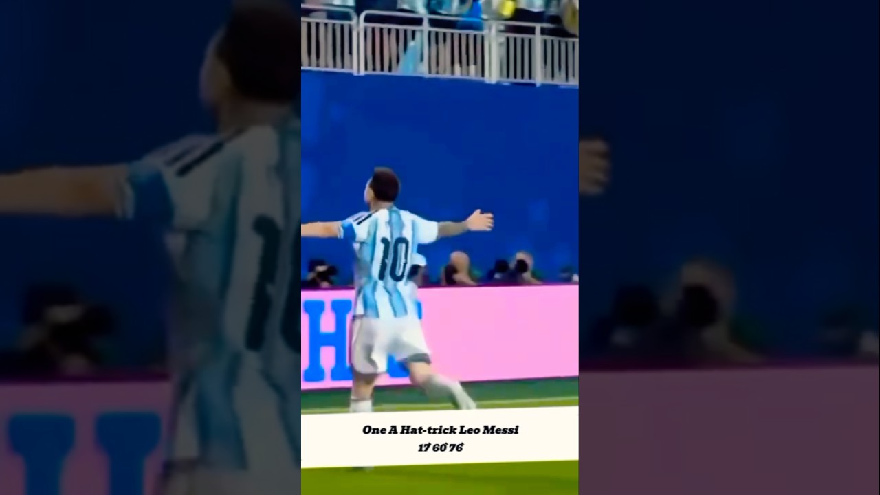 Un A Hat-trick Leo Messi176076Trois buts Un GOAT Leo Messið¥ #shorts #fifaworldcup2026 #new #viral
