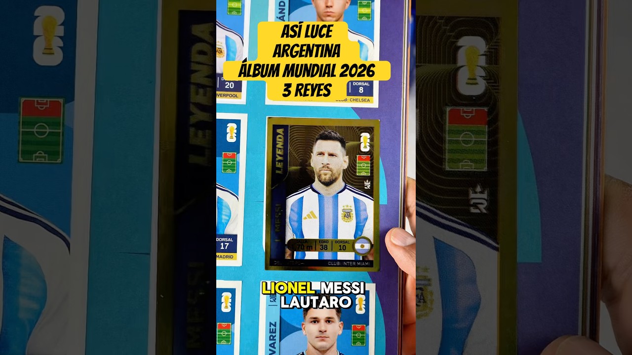 Voilà à quoi ressemble l'équipe d'ARGENTINE avec Lionel Messi ð dans l'Album Mondial 2026 des 3 Rois