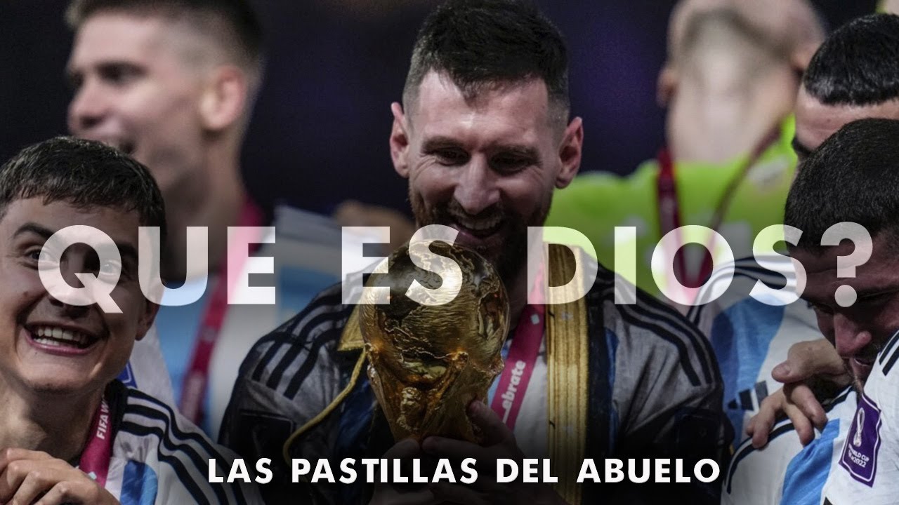 Les pilules de grand-père - Qu'est-ce que Dieu ? (Hommage à Lionel Messi) MISE À JOUR